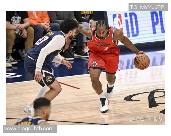 掘金与快船精彩对决全场回放分析与精彩瞬间重温